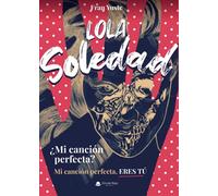 Lola soledad: Mi canción perfecta eres tú