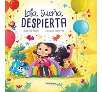 Lola sueña despierta: 01 (Cuento infantil)