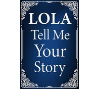 Lola Tell Me Your Story: A Filipino Grandma’s Memory Book to Preserve Stories, Traditions, and Heartfelt Wisdom.