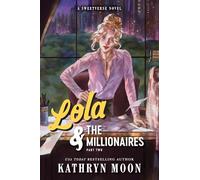 Lola & the Millionaires: Part Two (Standard Edition): 3 (Sweetverse)