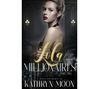 Lola & the Millionaires: Part Two (Sweetverse)