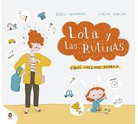 Lola Y Las Rutinas ¿que Hacemos Ahora?