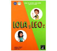 Lola y Leo 2 Libro del alumno: Lola y Leo 2 Libro del alumno