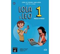 Lola y Leo Paso a Paso 1 Libro del alumno + CD: Lola y Leo Paso a Paso 1 Libro del alumno + CD