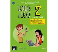 lola y leo paso a paso 2 (ed. hibrida libro del alumno)