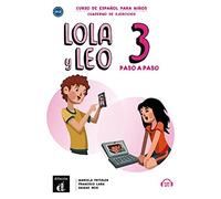 Lola y Leo Paso a Paso 3. Cuaderno de Ejercicios: A1.2