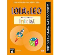Lola y Leo Paso a Paso Inicial – Edición anotada para docente