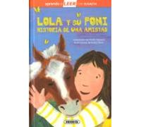 Lola Y Su Poni. Historia De Una Amistad (aprendo A Leer Con Susaeta)