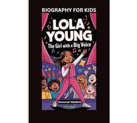 LOLA YOUNG: The Girl with a Big Voice- Biography For Kids