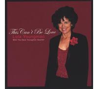 Lola Youngman - This Cant Be Love