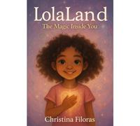 LolaLand: The Magic Inside You