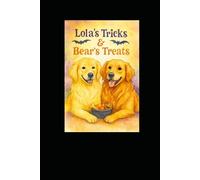 Lola's Tricks & Bear's Treats (Lola & Bear's Adventures)