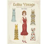 Lolita Vintage Paper Doll: Vintage Style Paper Doll Book for Adults and Kids, 1920s Fashion Illustrations with Outfits dress to Cut Out