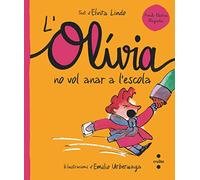 L'Olívia no vol anar a l'escola: 3 (L#Olivia)