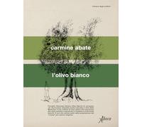 L'olivo bianco (Il bosco degli scrittori)