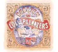 Lollapaloozers by Bob & Tom of WFBQ