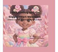 Lolli Lovebug and the Giggle-Heart Valentine: A Sweet and Silly Valentine’s Day Picture Book