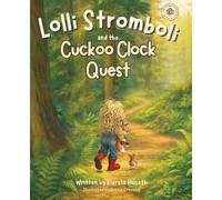 Lolli Stromboli and the Cuckoo Clock Quest: 2 (Lolli Stromboli & the Adventures of Mouse House)
