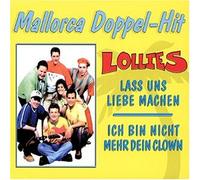 Lollies - Lass Uns Liebe Machen/Ich Bin