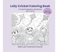 Lolly Cricket Coloring Book: Color the Magical World of Lolly Cricket, Frog Ferdinand & Blue Bird Monet