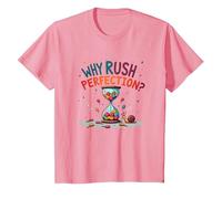 Lollygagging: ¿por qué apresurarse a la perfección? Cita Divertida de Vida Lenta Camiseta, Niños, Rosado, 10 años