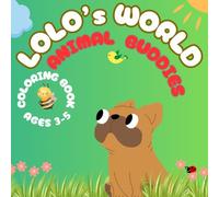 Lolo's World; Coloring Book (Kids Ages 3-5): Animal Buddies