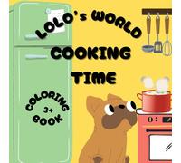 Lolo's World Cooking Time: Coloring Book 3+