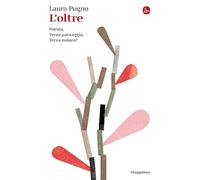L'oltre. Poesia, Terzo paesaggio, Terza natura? (La piccola cultura)