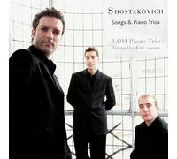 Lom Piano Trio - Shostakovich: Canciones Y Trios Para Piano Y Cuerdas; Kim. Ligorio