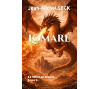Lomaré: La Veille du dragon - tome 6 (La saga de Lomaré)