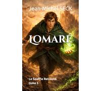 Lomaré: Le Souffle retrouvé - tome 5 (La saga de Lomaré)