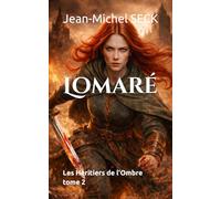 Lomaré: Les Héritiers de l'Ombre - t2 (La saga de Lomaré)