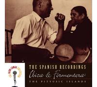 Lomax,Alan Collection - The Spanish Recordings: Ibiza and Formentera -- The Pityusic Islands