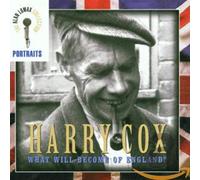 Lomax,Alan Presents Harry Cox - Portraits: What Will Become of England?