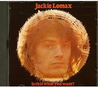 Lomax Jackie - Is This What You Want?