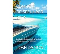 LOMBOK REISEFÜHRER 2025: Entdecken Sie die natürliche Schönheit und den kulturellen Reichtum