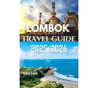 LOMBOK TRAVEL GUIDE 2025