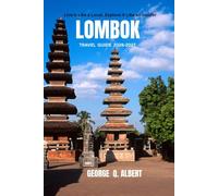 Lombok Travel Guide 2026-2027: Live It Like a Local, Explore It Like an Insider (Easygoing Journeys)