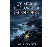 L'OMBRA DEL CONTE DI GLENFORSS: Ardvreck - Il ritorno del laird