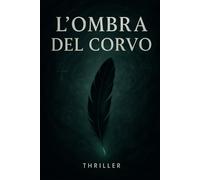 L'OMBRA DEL CORVO