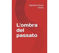 L'ombra del passato