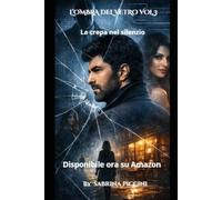 L'ombra del vetro Vol. 3: La crepa nel silenzio (Kadir: L'ombra del vetro)