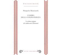 L'ombra della confraternita. La prima indagine del commissario Montanari (Studi e ricerche)
