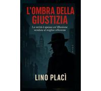 L'ombra della giustizia: La verità è spesso un'illusione venduta al miglior offerente (Dossier O'Connor)