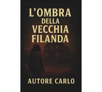 L'OMBRA DELLA VECCHIA FILANDA