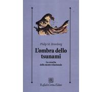 L'ombra dello tsunami. La crescita della mente relazionale (Psicologia clinica e psicoterapia)