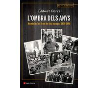 L'Ombra Dels Anys: Memòria d'un tram de vida europea 1939-1990: 114 (El fil d'Ariadna)