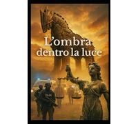 L'ombra dentro la luce (I noir di Aldo Giannusa)