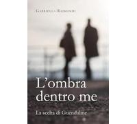 L'ombra dentro me. La scelta di Guendaline