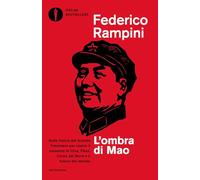 L'ombra di Mao. Sulle tracce del Grande Timoniere per capire il presente di Cina, Tibet, Corea del Nord e il futuro del mondo (Oscar bestsellers)